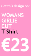 Womans Girlie Cut T-shirt